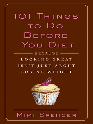 cover image of 101 Things to Do Before You Diet